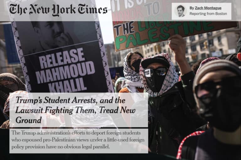 NEW YORK TIMES Trumps Student Arrests, and the Lawsuit Fighting Them Tread New Ground The Trump administrations efforts to deport foreign students who espoused pro-Palestinian views