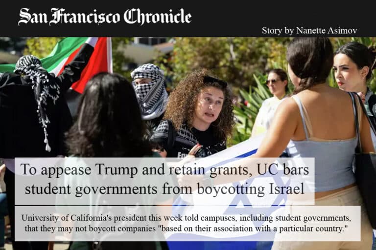 San Francisco Chronicle To appease Trump and retain grants, UC bars student governments from boycotting Israel University of Californias president this week told campuses, including student gover