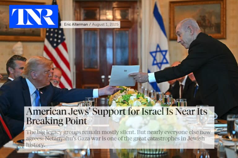TNR American Jews Support for Israel Is Near Its Breaking Point The big legacy groups remain mostly silent But nearly everyone else now agrees Netanyahus Gaza war is one of the great catastrophe