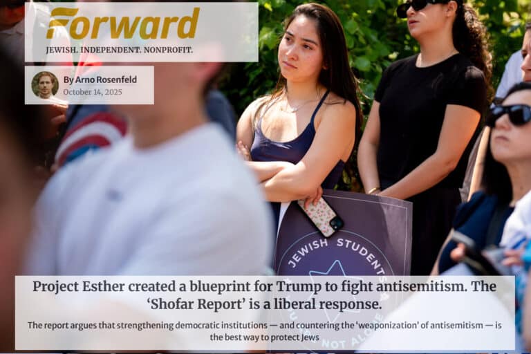 Forward Project Esther created a blueprint for Trump to fight antisemitism The Shofar Report is a liberal response The report argues that strengthening democratic institutions