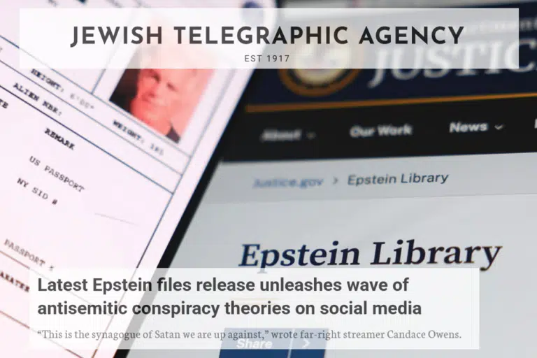 Jewish Telegraphic Agency Latest Epstein files release unleashes wave of antisemitic conspiracy theories on social media This is the synagogue of Satan we are up against wrote far-right streamer Candace